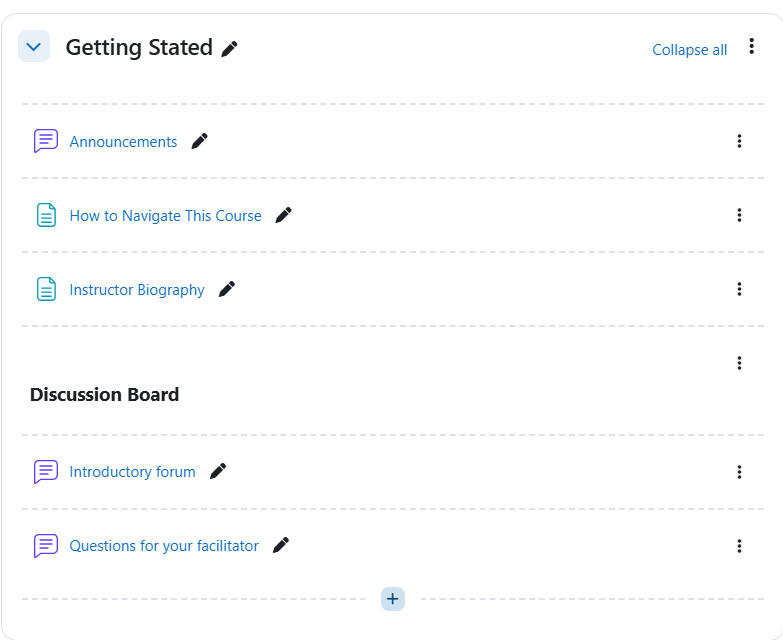 Getting started module containing How to Navigate This Course, Instructor Biography, Discussion Board, Introductory forum, Questions for your facilitator